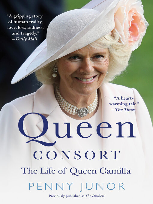 Title details for Queen Consort (formerly the Duchess) by Penny Junor - Available